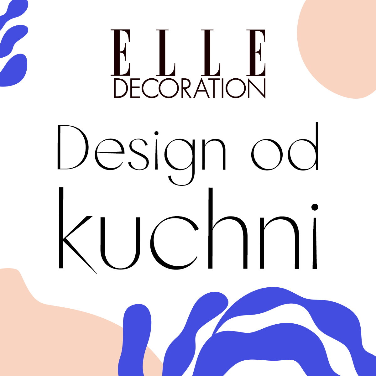 ELLE Decoration "Design od kuchni"