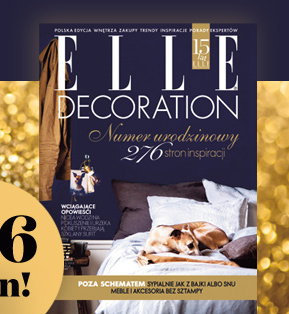 POLSKA EDYCJA MAGAZYNU ELLE DECORATION MA JUŻ 15 LAT!