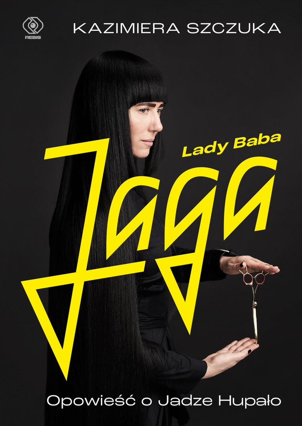 Lady Baba Jaga. Opowieść o Jadze Hupało, Kazimiera Szczuka, około 69 zł