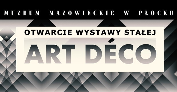 Sztuka dwudziestolecia międzywojennego – art déco w Muzeum Mazowieckim w Płocku