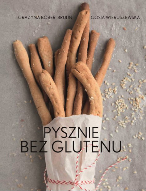 Pysznie bez glutenu. Przepisy Grażyny Bober-Bruijn