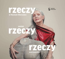 Kampania Muzeum Warszawy "Rzeczy warszawskie"