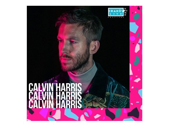 Calvin Harris pojawi się na Kraków Live Festival 2019