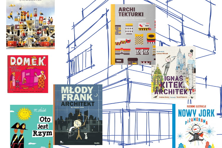 Książki o architekturze dla dzieci, kolaż redakcyjny