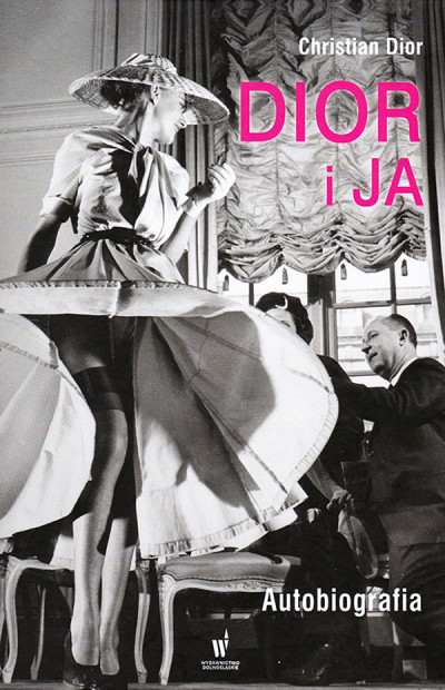 “Dior i Ja. Autobiografia” Autor : Christian DiorWysawnictwo : Dolnośląskie