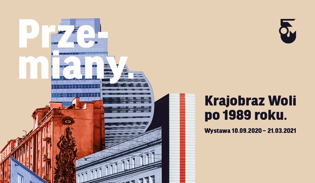 „Przemiany. Krajobraz Woli po 1989 roku”