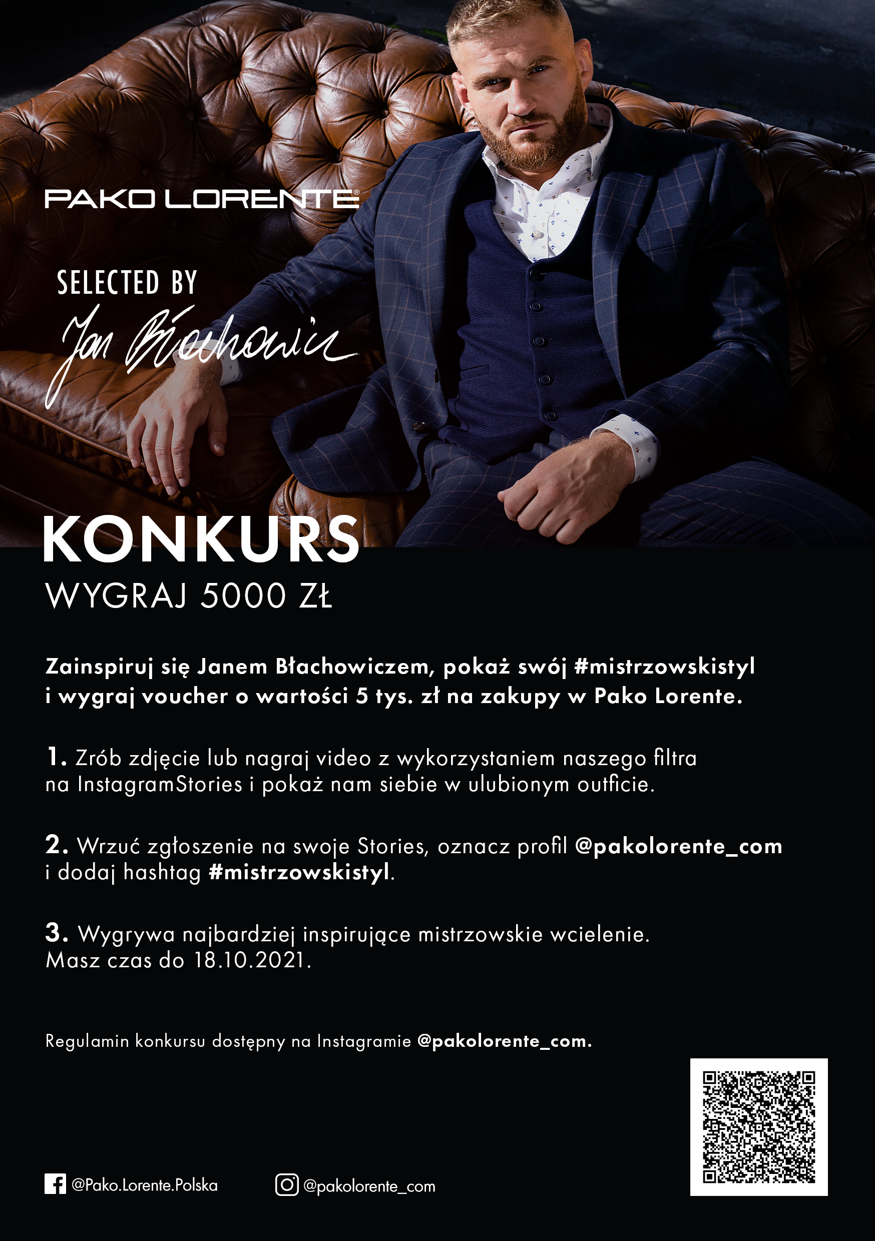 1.	Zainspiruj się Janem Błachowiczem, pokaż swój #mistrzowskistyl i wygraj aż 5000 zł na zakupy w Pako Lorente!