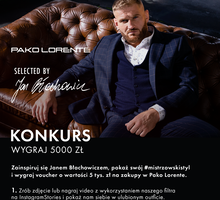 1. Zainspiruj się Janem Błachowiczem, pokaż swój #mistrzowskistyl i wygraj aż 5000 zł na zakupy w Pako Lorente!