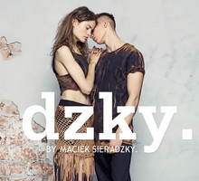 dzky. BY MACIEK SIERADZKY. lato 2015