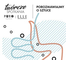 „Twórcze spotkanie z PURO Hotels i ELLE Decoration”