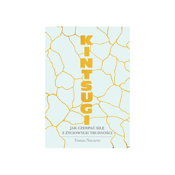 kintsugi-jak-czerpac-sile-z-zyciowych-trudnosci-tomas-navarro-50bfd17