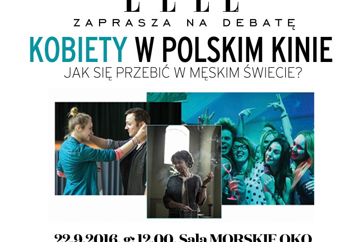 Debata ELLE na Festiwalu Filmowym w Gdyni, "Kobiety w kinie - jak się przebić w męskim świecie?"