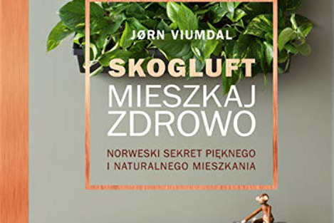 Skogluft. Mieszkaj zdrowo, Jorn Viumdal