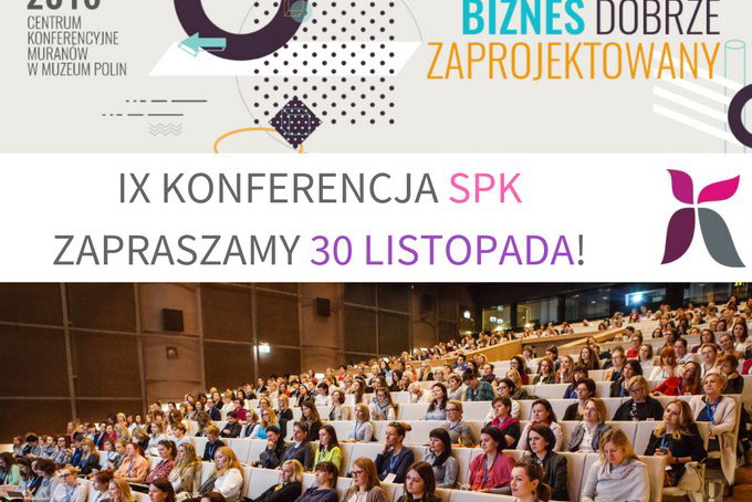 IX Konferencja SPK "Biznes dobrze zaprojektowany"