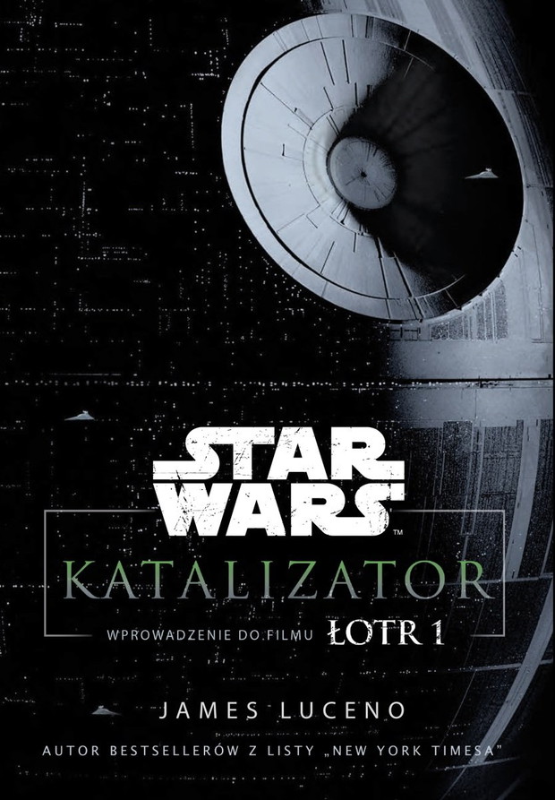 Luceno James, Star Wars. Katalizator. A Rogue One Novel, 34,99 zł