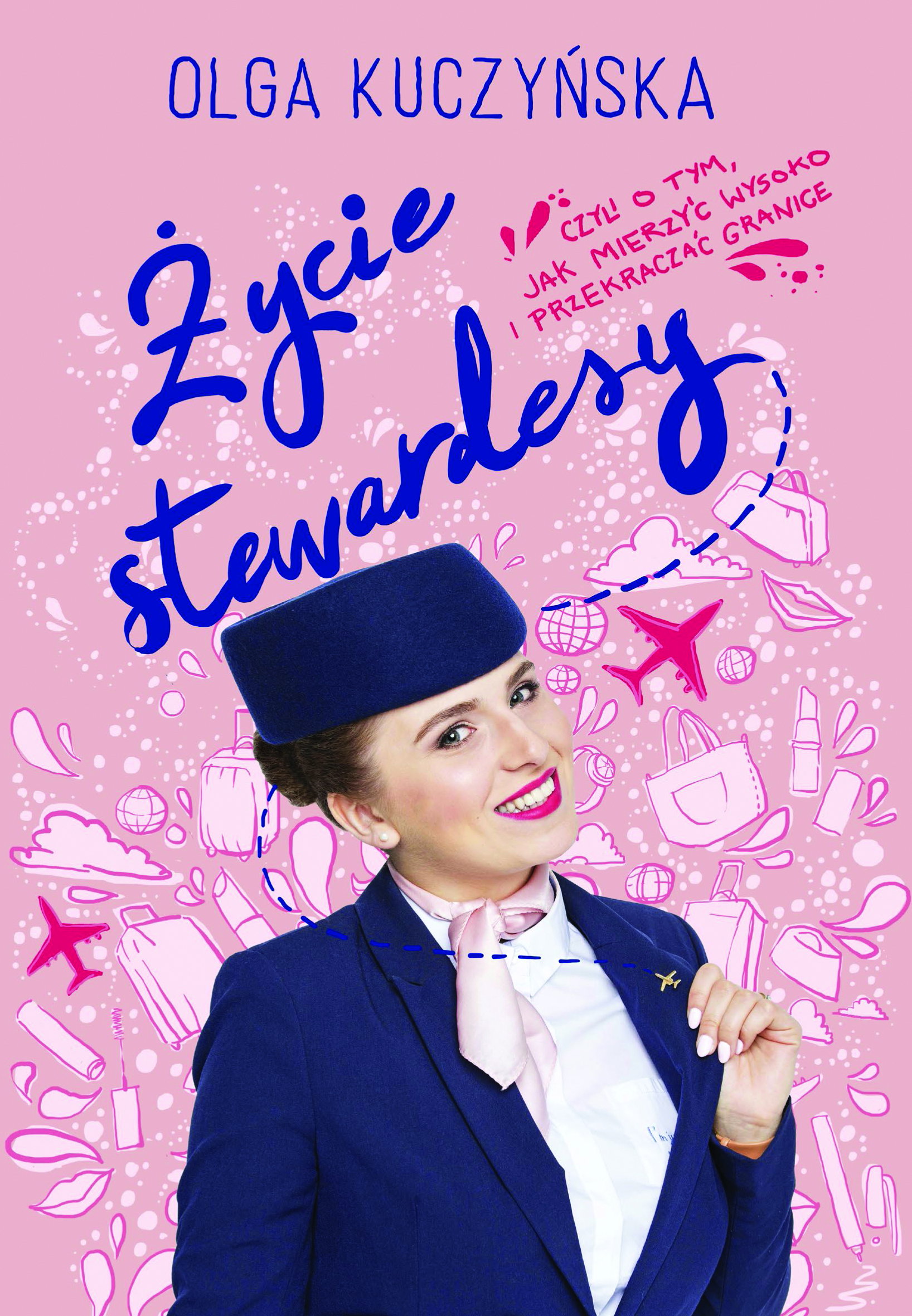 „Życie stewardessy” Olga Kuczyńska