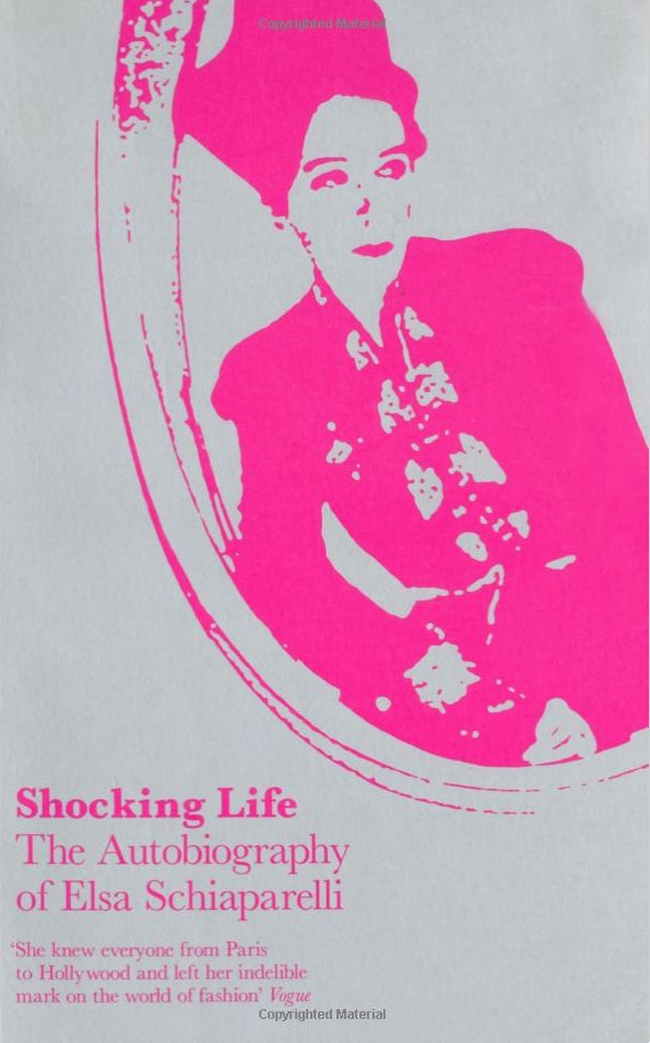 Shocking Life: the autobiography of Elsa Schiaparelli, Elsa Schiaparelli, wyd. V & A Publications