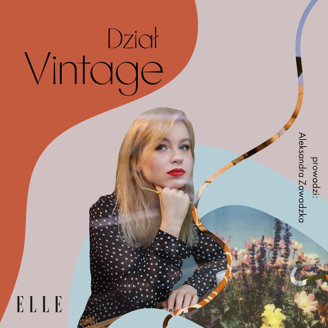 Podcast ELLE: Dział Vintage