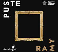 Puste Ramy, kampania Ministerstwa Kultury i Dziedzictwa Narodowego
