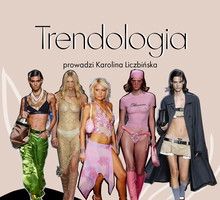 Trendologia - podcast. Nowy odcinek