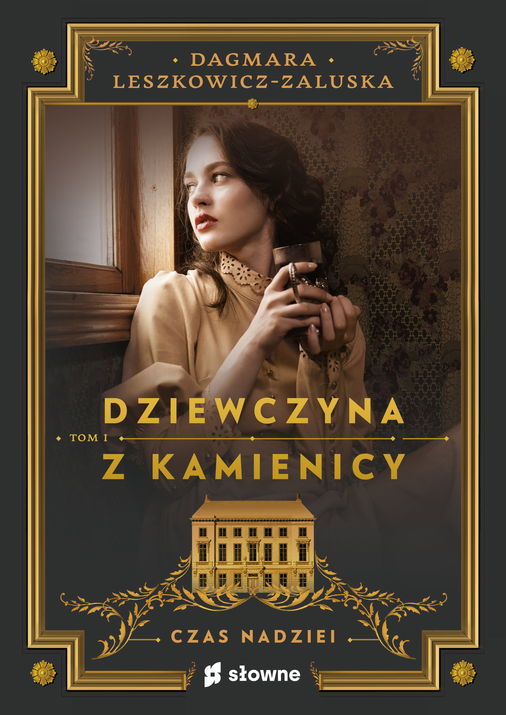 Dziewczyna z kamienicy. Czas nadziei. Tom I.