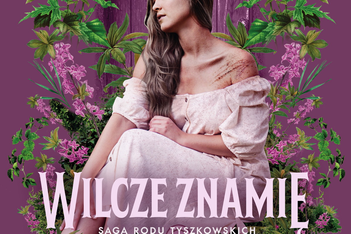 Wilczę znamię - Saga rodu Tyszkowskich