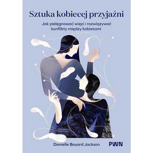 Książka Sztuka kobiecej przyjaźni