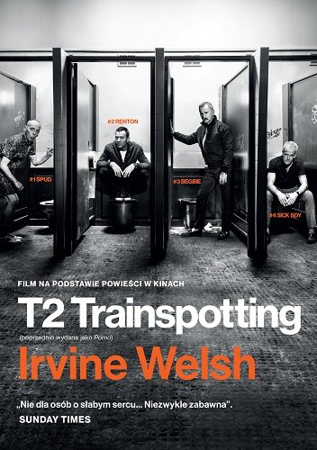 T2 Trainspotting, Irvine Welsh