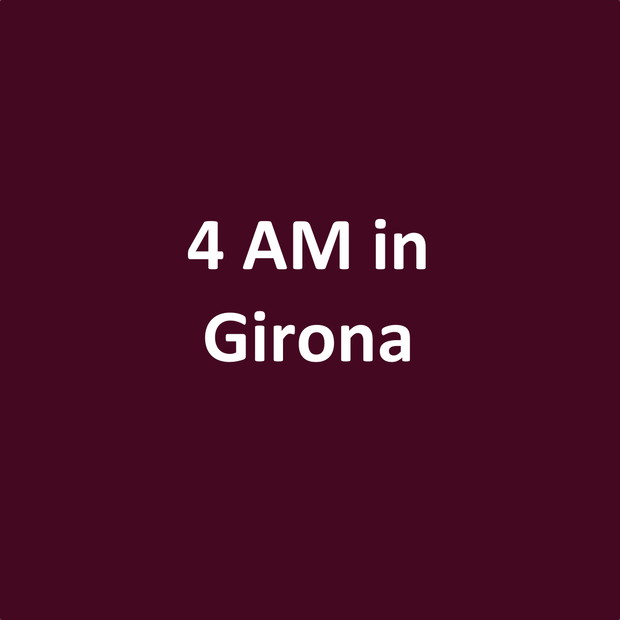 4 AM in Girona - tekst
