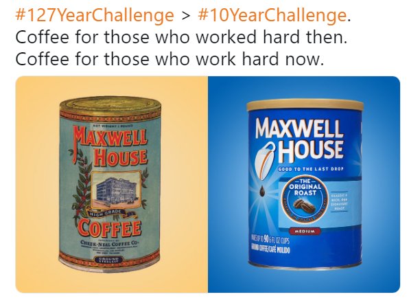 #10yearchallenge - Maxwell House