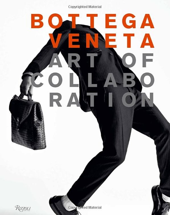 Bottega Veneta: Art of Collaboration, Tomas Maier, Tim Blanks, Daphne Merkin, wyd. Rizzoli