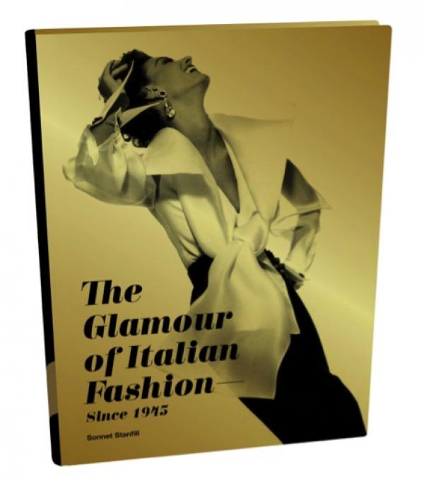 The Glamour of Italian Fashion Since 1945, Emily Crutcher,
