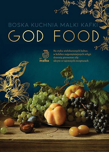 God Food. Boska kuchnia Malki Kafki, Malka Kafka