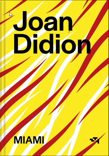 „Miami ” Joan Didion