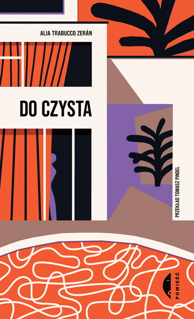 „Do czysta” Alia Trabucco Zerán