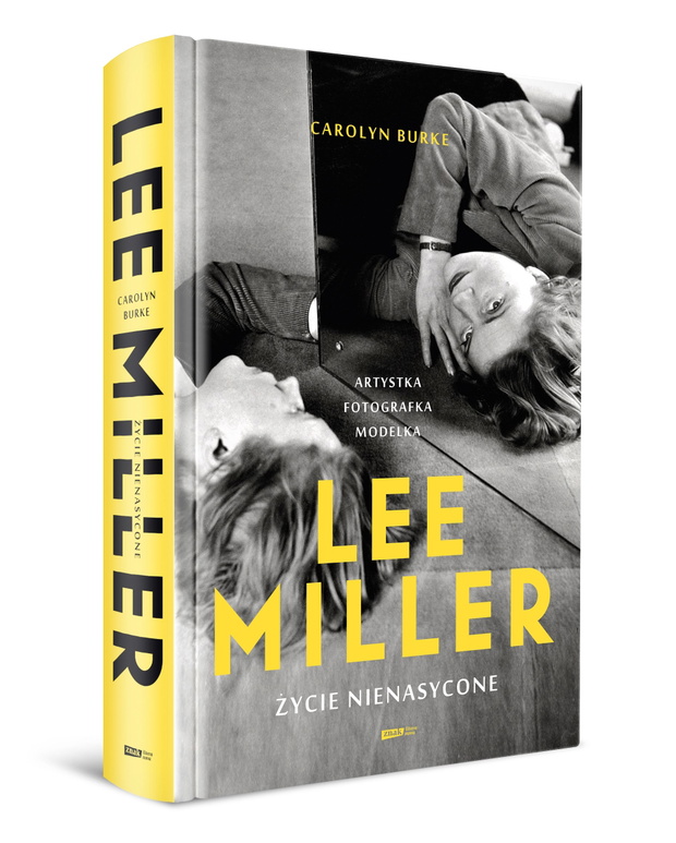 Carolyn Burke - „Lee Miller. Życie nienasycone”
