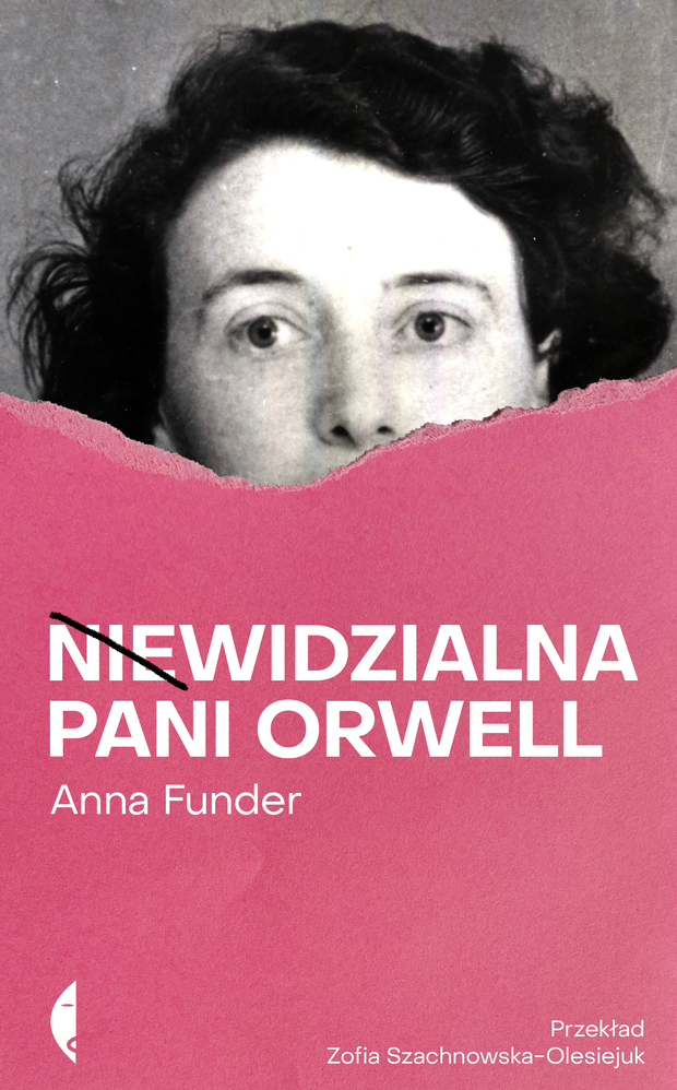 Anna Funder - „Niewidzialna pani Orwell”