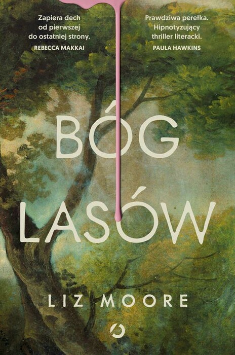 „Bóg lasów”, Liz Moore - opis książki 