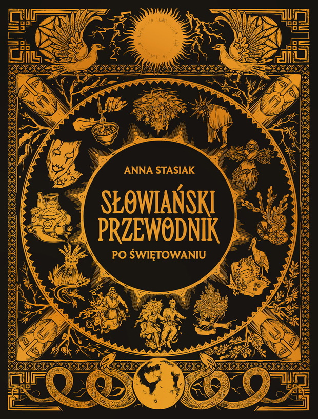 „Słowiański przewodnik po świętowaniu”, Anna Stasiak