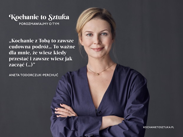 Aneta Todorczuk w kampanii Kochanie to sztuka