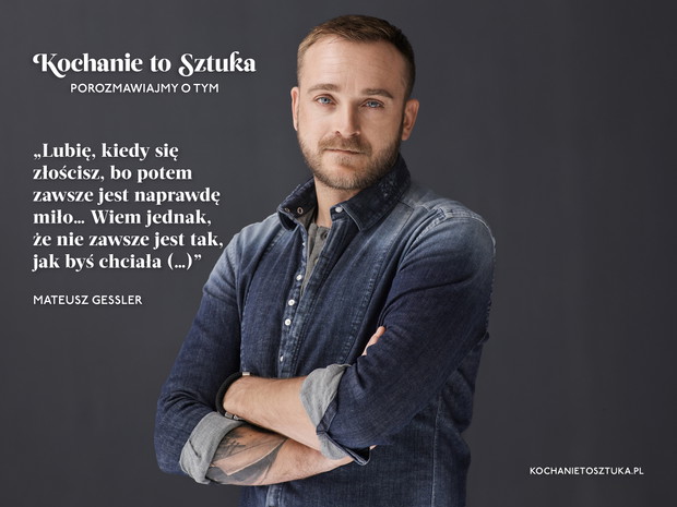 Mateusz Gessler w kampanii Kochanie to sztuka