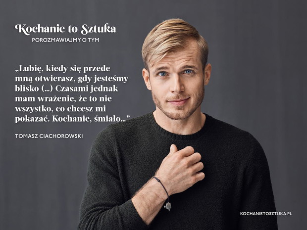 Tomasz Ciachorowski w kampanii Kochanie to sztuka