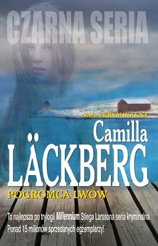 Pogromca Lwów, Lackberg Camilla, 50 najlepszych kryminałów (książki)