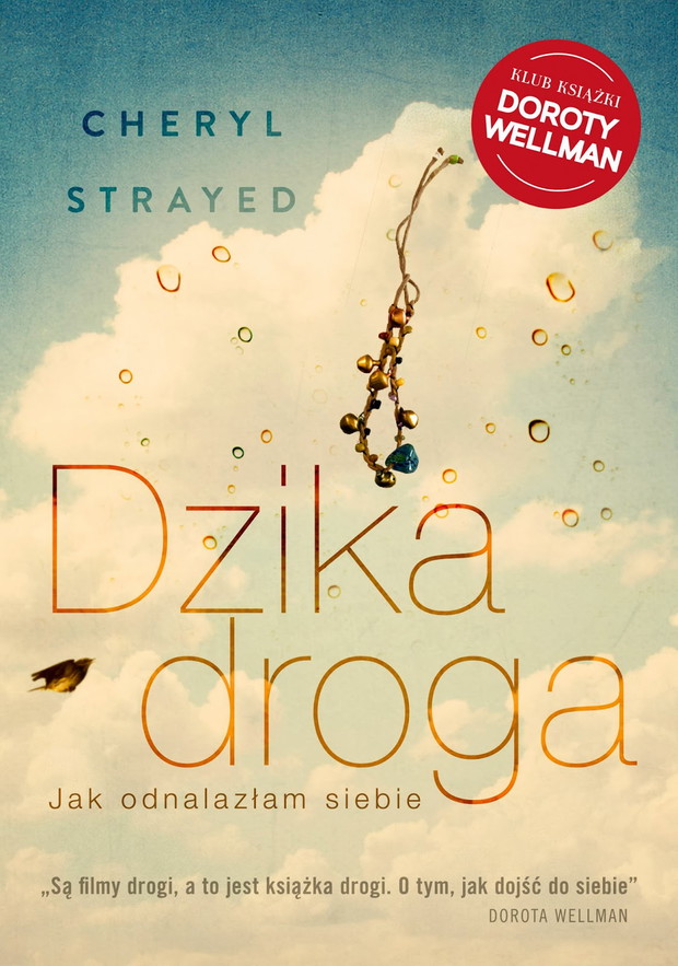 Dzika droga. Jak odnalazłam siebie, Cheryl Strayed