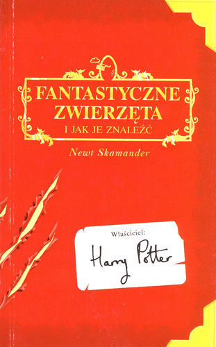 Fantastyczne zwierzęta i jak je znaleźć, J.K. Rowling