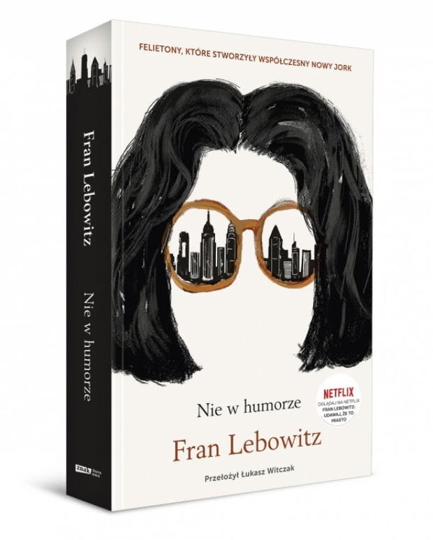 „Nie w humorze”, Fran Lebowitz, Wydawnictwo Znak