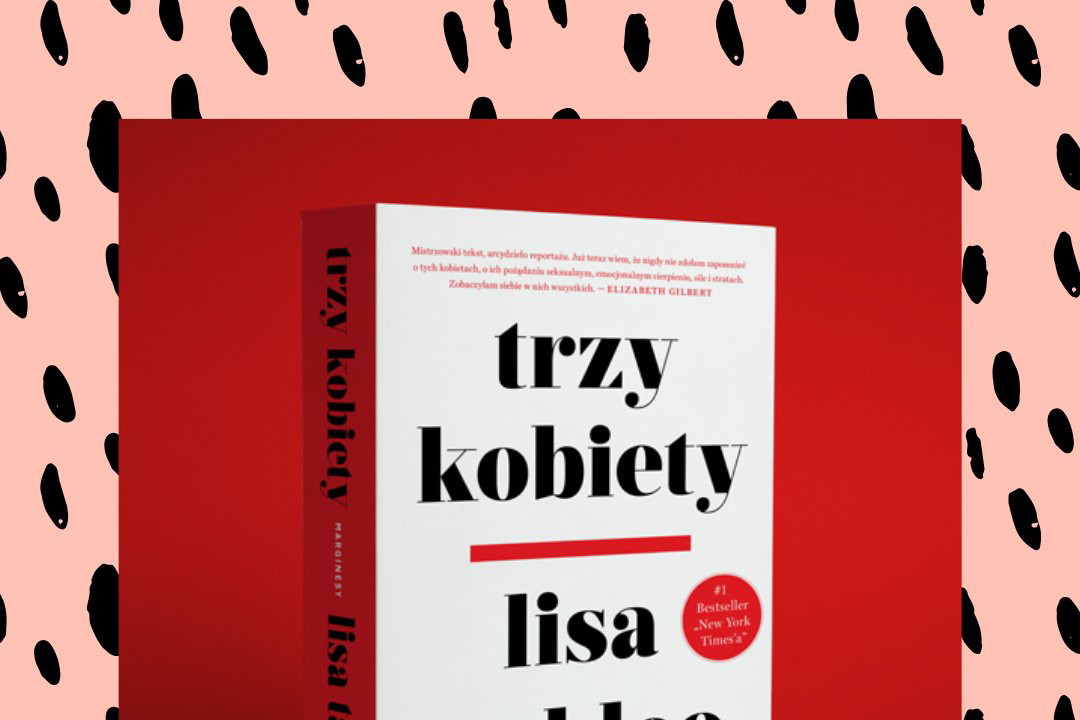 Klub Książkowy Glamour: Nasze czytelniczki przeczytały książkę „Trzy kobiety” Lisy Taddeo