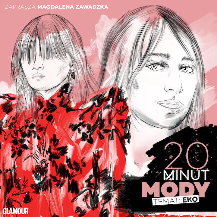 Startuje nowy podcast Glamour „20 minut mody”! W 1. odcinku o odpowiedzialnej modzie rozmawiamy z Olą Bąkowską
