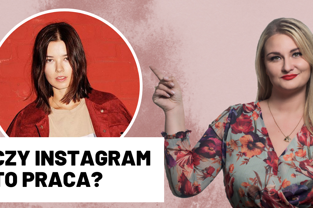 Czy Instagram jest pracą? Czyli Magda Jagnicka w nowym odcinku #girlTALK