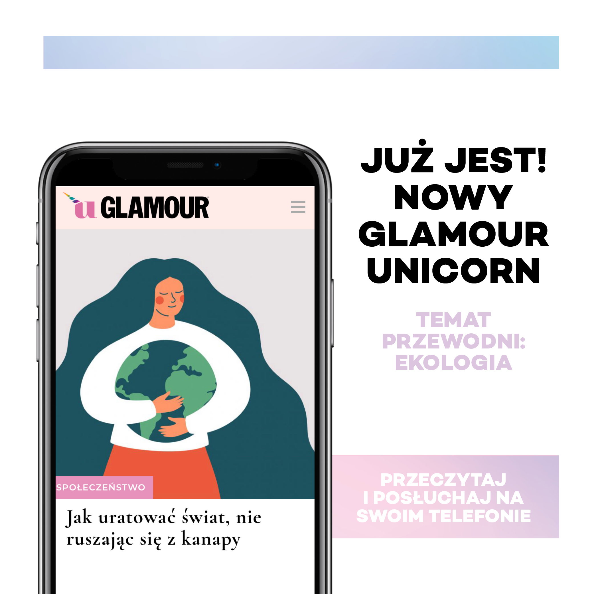 Już jest! Nowe, siódme wydanie GLAMOUR Unicorn. Temat przewodni: EKOLOGIA